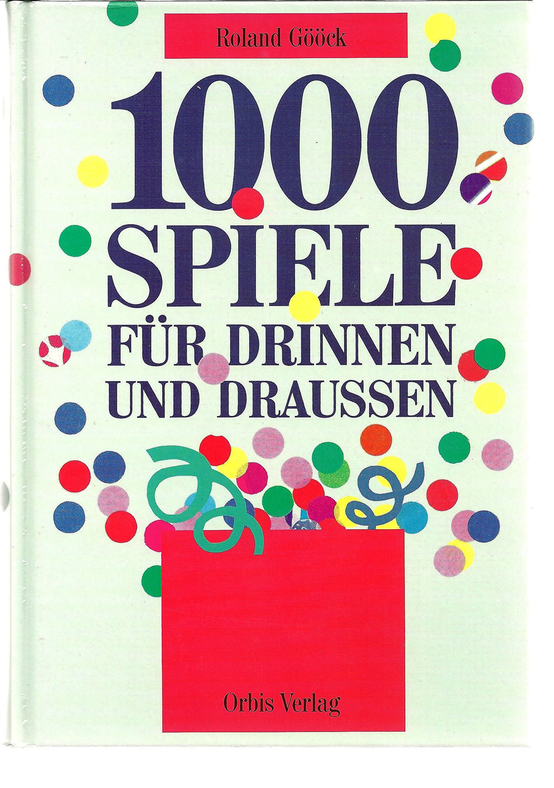 Tausend Spiele für drinnen und draußen Books