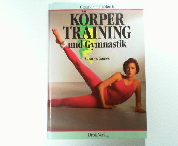 Körpertraining und Gymnastik. Fit bleiben durch Bodybuilding Leisure & Fun