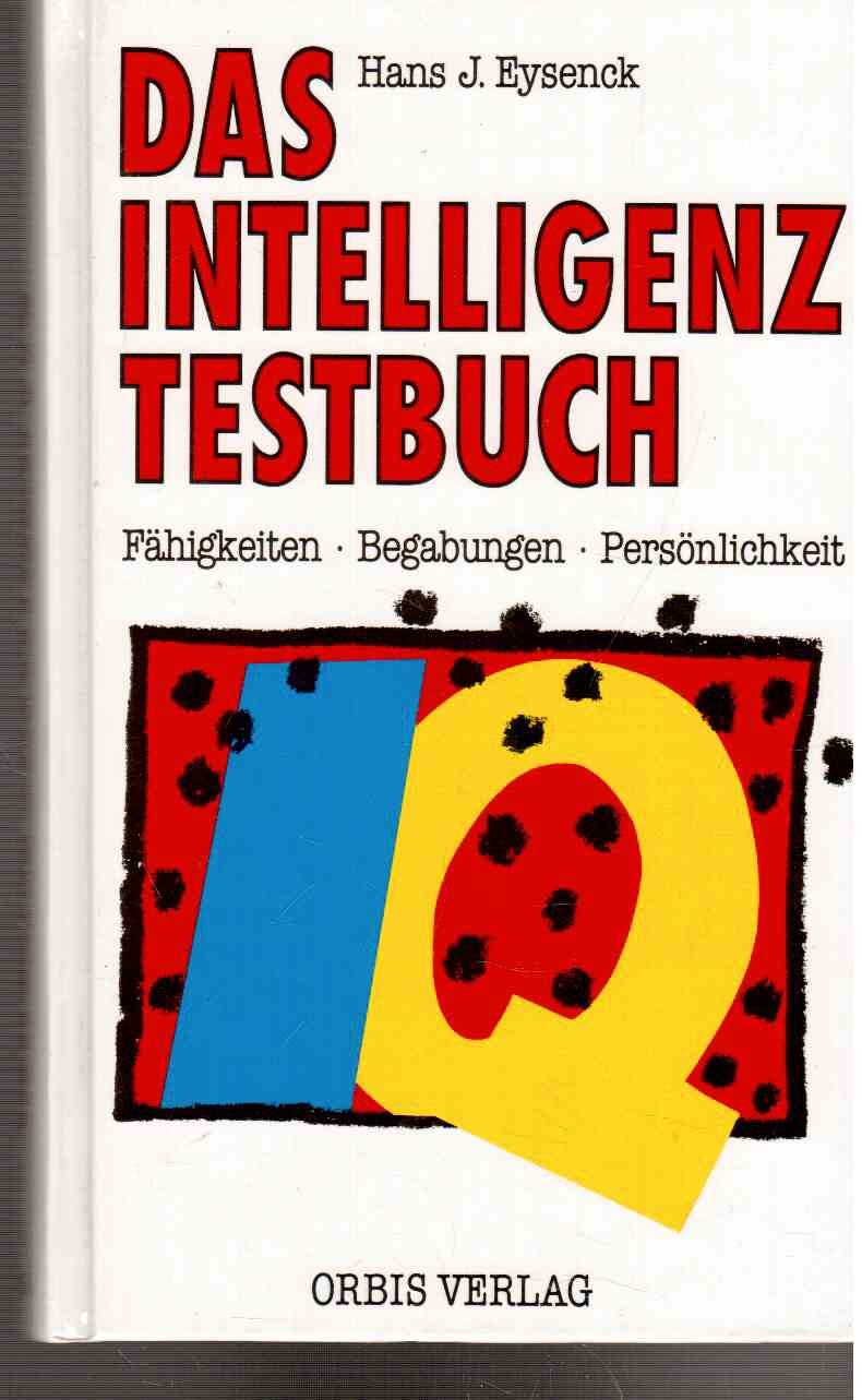 Das Intelligenz - Testbuch. Sonderausgabe. Mit Tests für Superintelligente Psychology