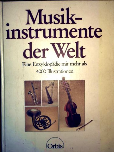 Musikinstrumente der Welt. 1600 Musikinstrumente Arts & Music