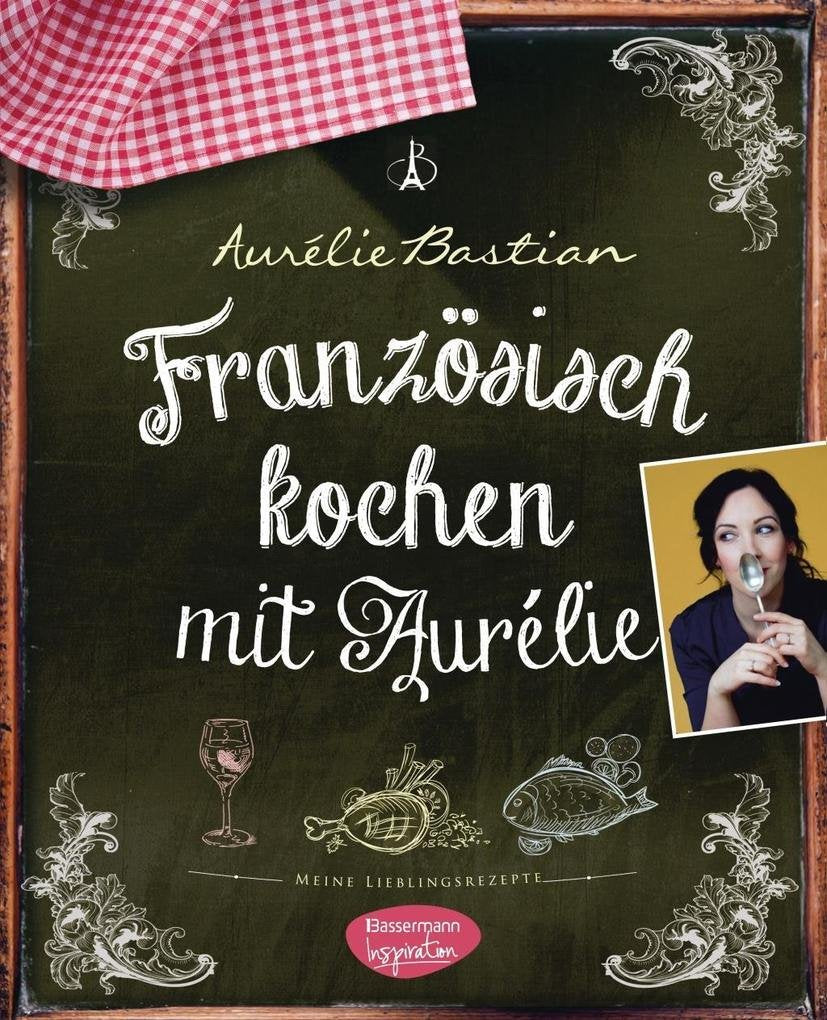 Französisch kochen mit Aurélie Leisure, Home & Garden