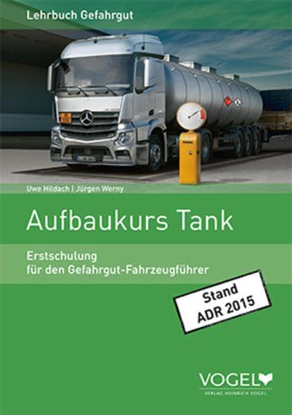 Erstschulung für den Gefahrgutfahrzeugführer. Aufbaukurs Tank. Study Guides
