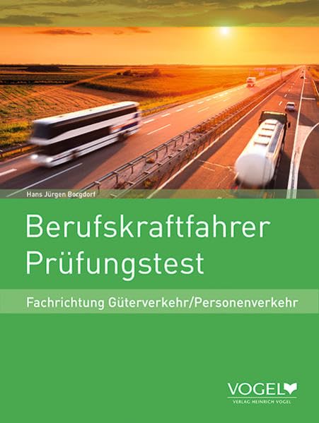 Berufskraftfahrer Prüfungstest: Fachrichtung Güterverkehr /Personenverkehr Study Guides