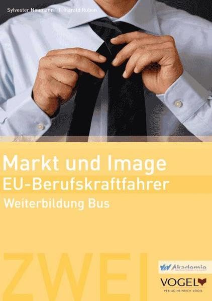 Markt und Image - EU-Berufskraftfahrer: Weiterbildung Bus - Arbeits- und Lehrbuch (EU-BKF: Berufskraftfahrer-Weiterbildung) Study Guides