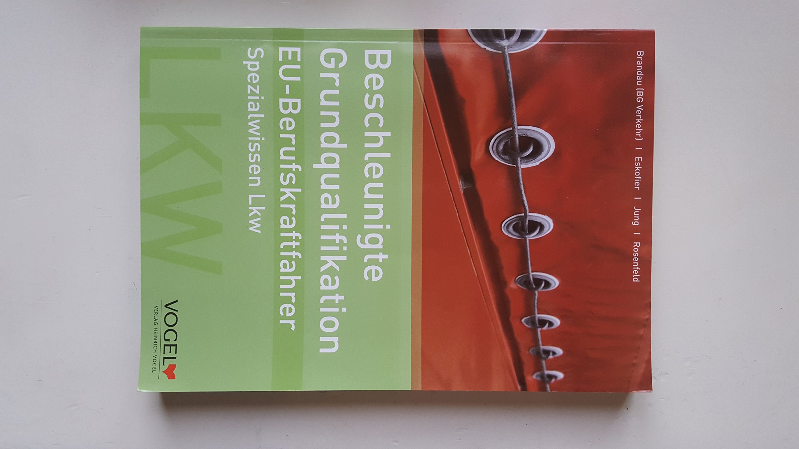 Beschleunigte Grundqualifikation Eu-Berufskraftfahrer: Spezialwissen Lkw - Arbeits- und Lehrbuch (EU-BKF: Berufskraftfahrer-Weiterbildung) Study Guides