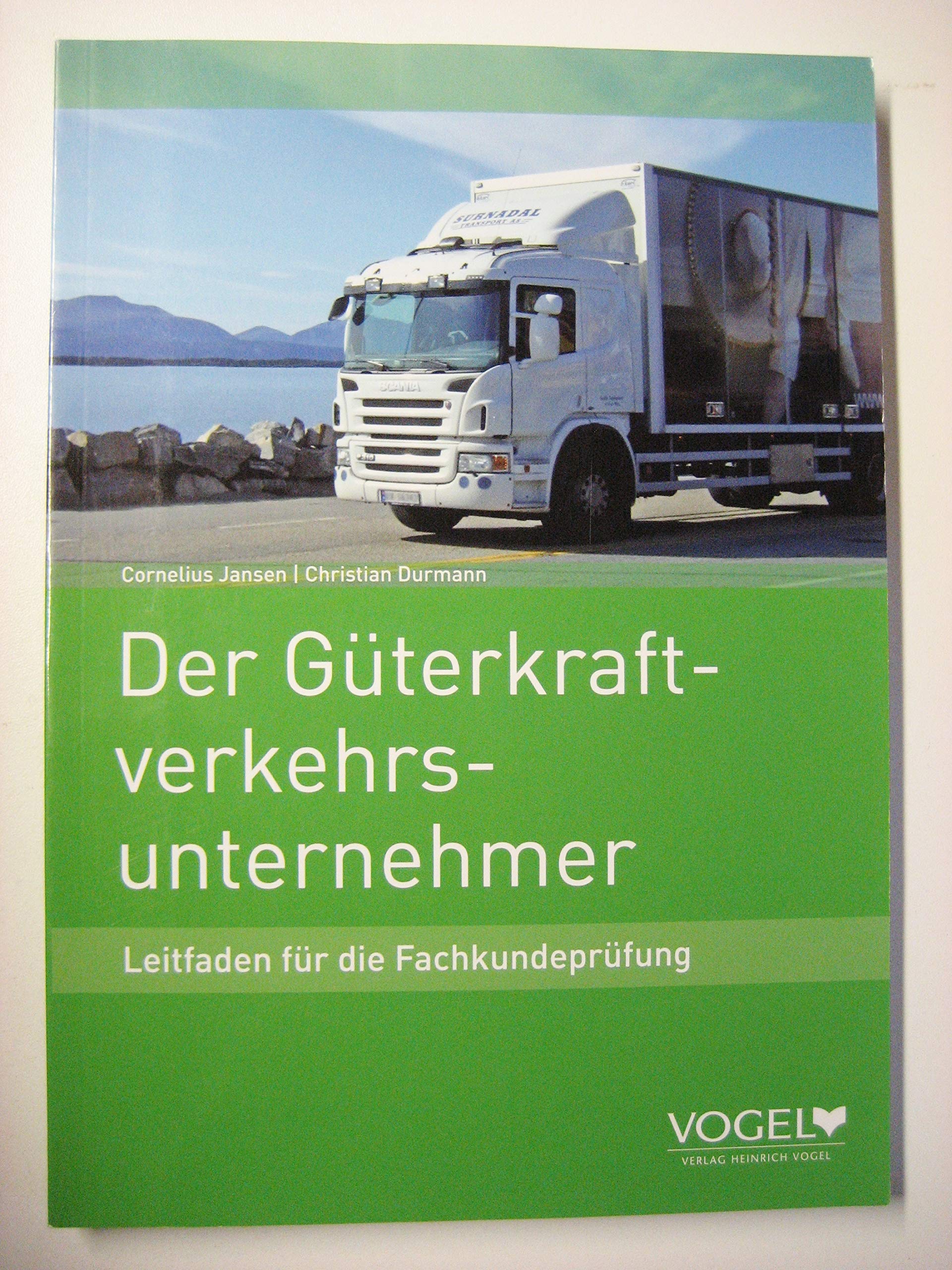 Güterkraftverkehrsunternehmer Lehrbuch: Leitfaden für die Fachkundeprüfung Law