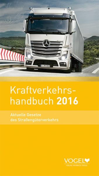 Kraftverkehrshandbuch (KVH) 2016: Aktuelle Gesetze des Straßengüterverkehrs (Bordbuch) Law