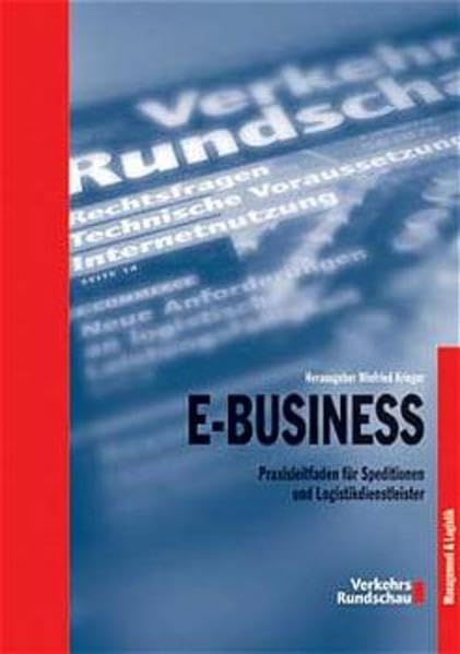 E-Business - Praxisleitfaden für Speditionen und Logistikdienstleister Business, Finance & Career