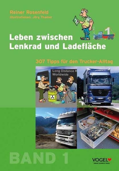 Leben zwischen Lenkrad und Ladefläche: 307 Tipps für den Trucker-Alltag Leisure, Home & Garden