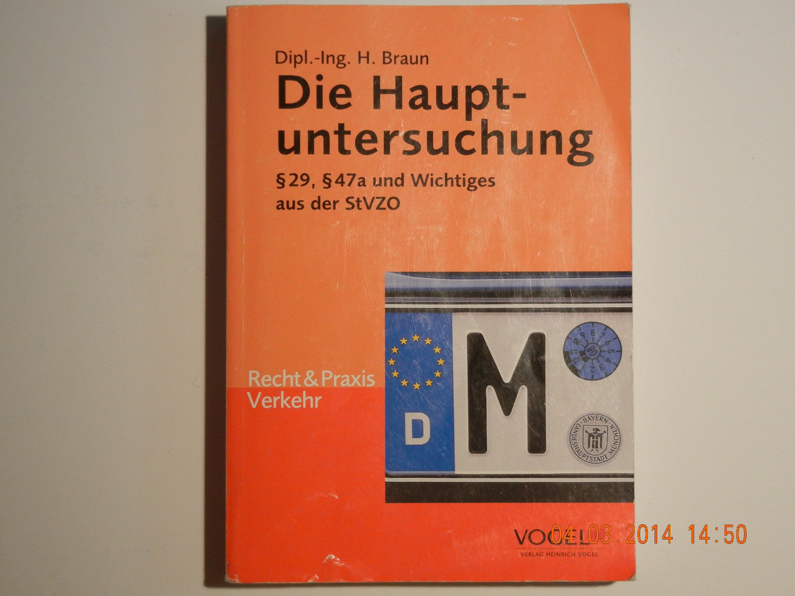 § 29 und Wichtiges aus der StVZO: § 29, die dazugehörenden Vorschriften und Richtlinien der StVZO und angrenzende Vorschriften Law