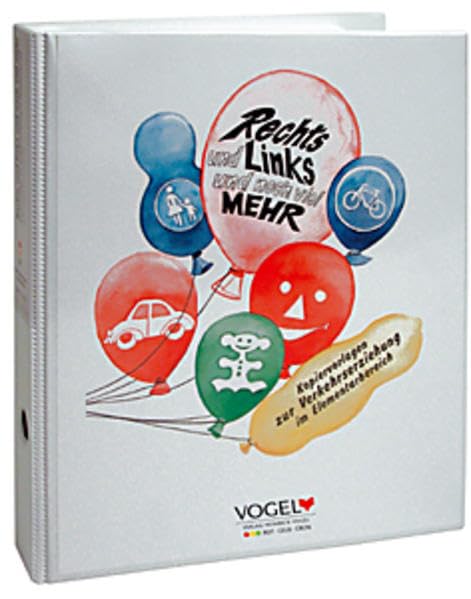 Rechts und links und noch viel mehr: Kopiervorlagen für Verkehrserziehung im Elementarbereich Books