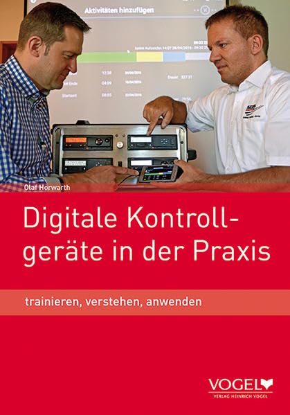 Digitale Kontrollgeräte in der Praxis: trainieren, verstehen, anwenden Business, Finance & Career