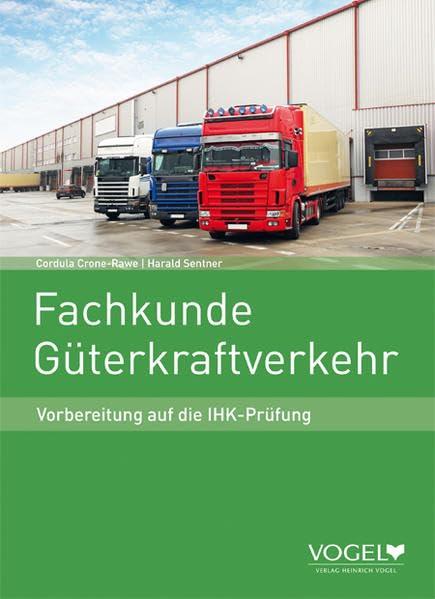 Fachkunde Güterkraftverkehr: Vorbereitung auf die IHK-Prüfung Study Guides