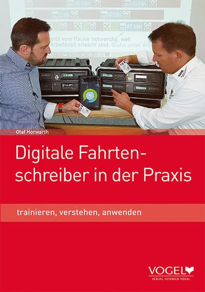 Digitale Fahrtenschreiber in der Praxis: und Der intelligente Fahrtenschreiber in der Praxis Business, Finance & Career
