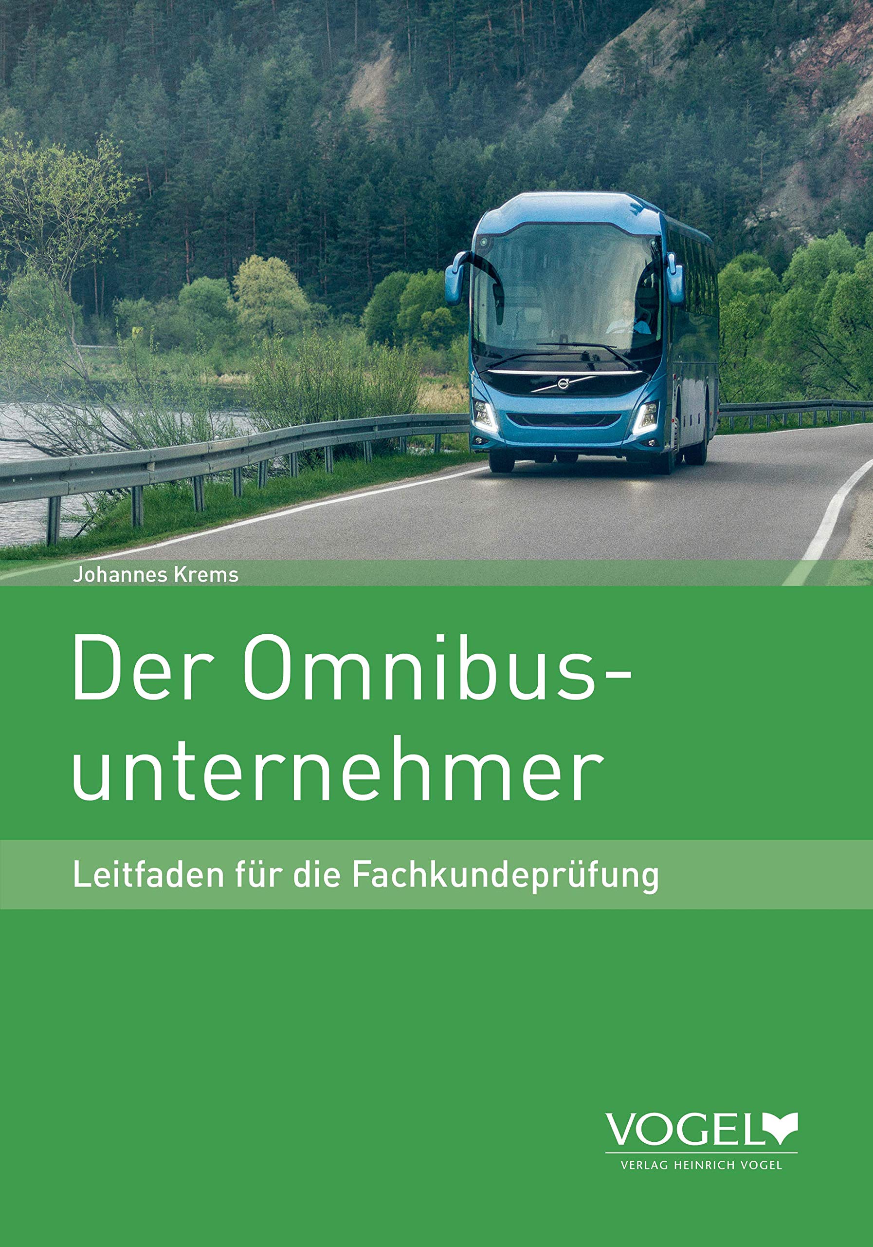 Der Omnibusunternehmer: Leitfaden für die Fachkundeprüfung Study Guides