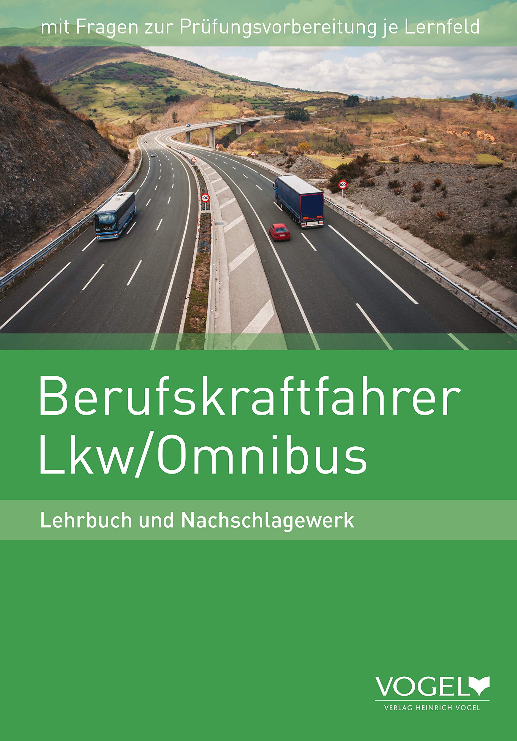 Berufskraftfahrer Lkw / Omnibus Untertitel: Lehrbuch und Nachschlagewerk Study Guides