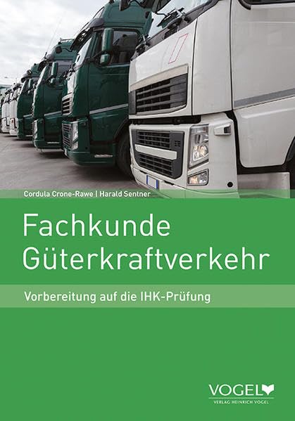 Fachkunde Güterkraftverkeh: Vorbereitung auf die IHK-Prüfung Study Guides