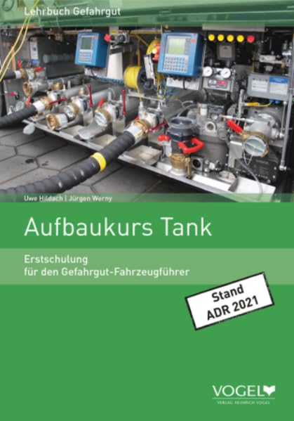 Aufbaukurs Tank: Erstschulung für den Gefahrgut-Fahrzeugführer Study Guides