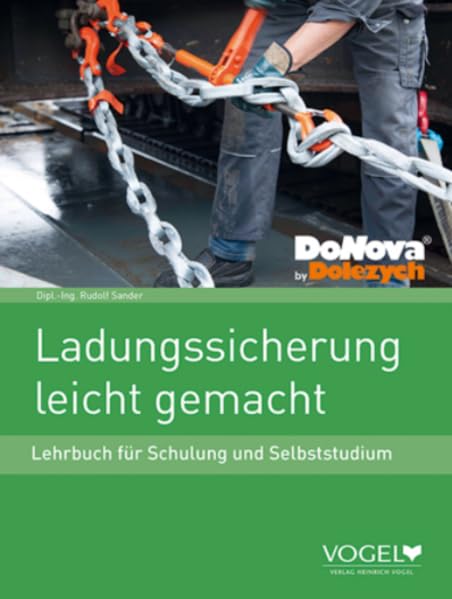 Ladungssicherung leicht gemacht: Lehrbuch für Schulung und Selbststudium Business, Finance & Career