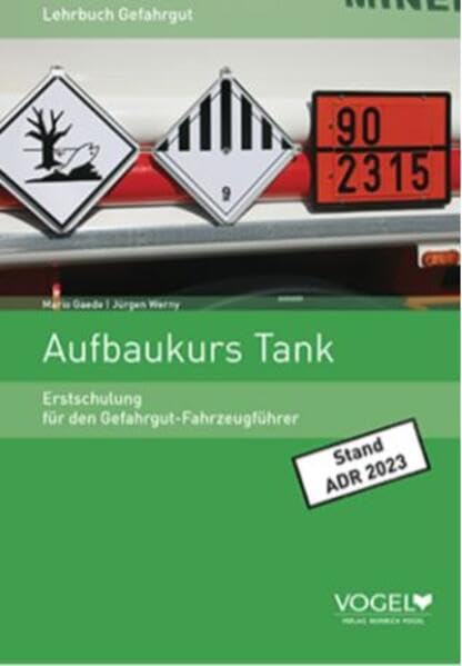 Aufbaukurs Tank: Erstschulung für den Gefahrgut-Fahrzeugführer Study Guides