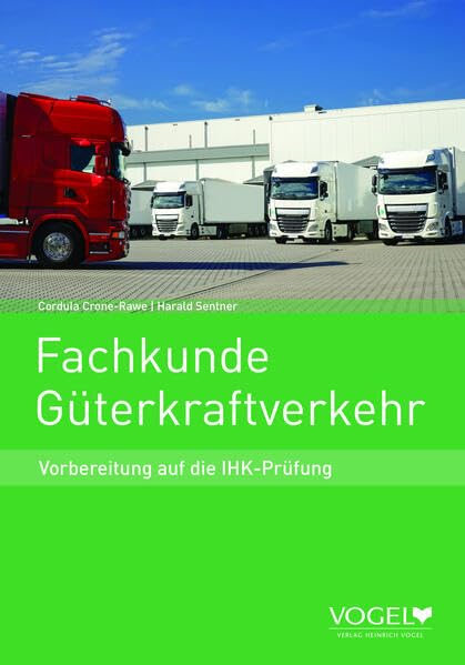 Fachkunde Güterkraftverkehr: Vorbereitung auf die IHK-Prüfung Study Guides