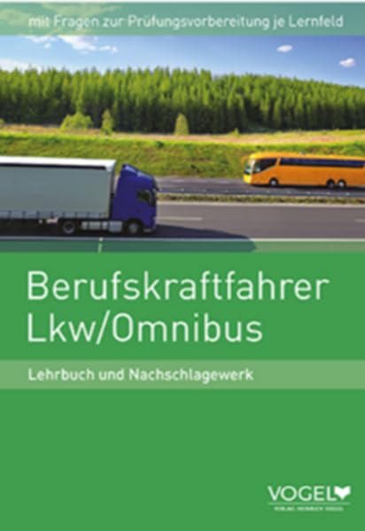 Berufskraftfahrer Lkw/Omnibus: Lehrbuch und Nachschlagewerk Study Guides