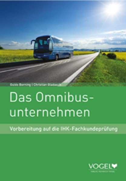 Das Omnibusunternehmen: Vorbereitung auf die IHK-Fachkundeprüfung Study Guides