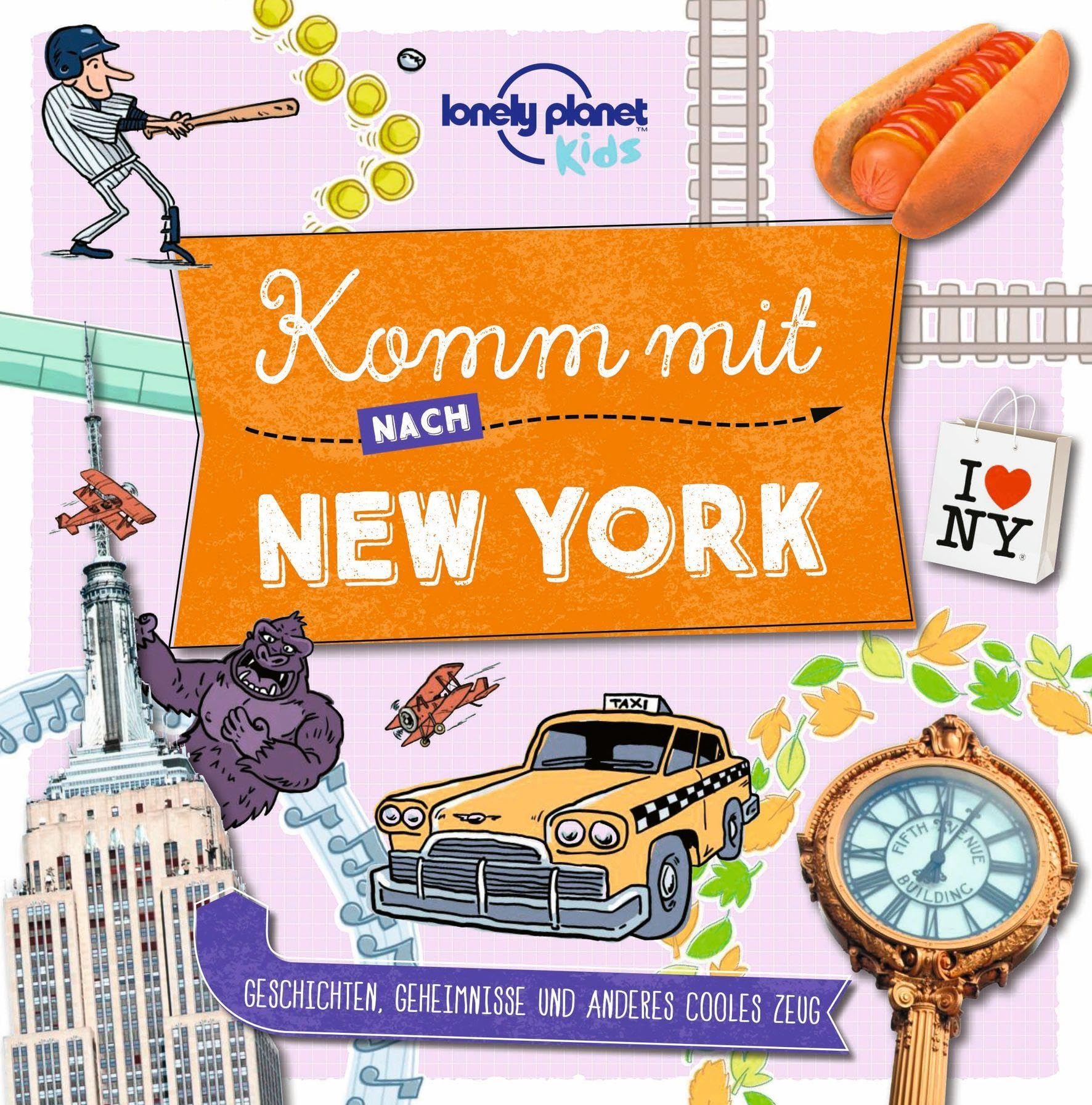 LONELY PLANET Kinderreiseführer Komm mit nach New York Parents & Children