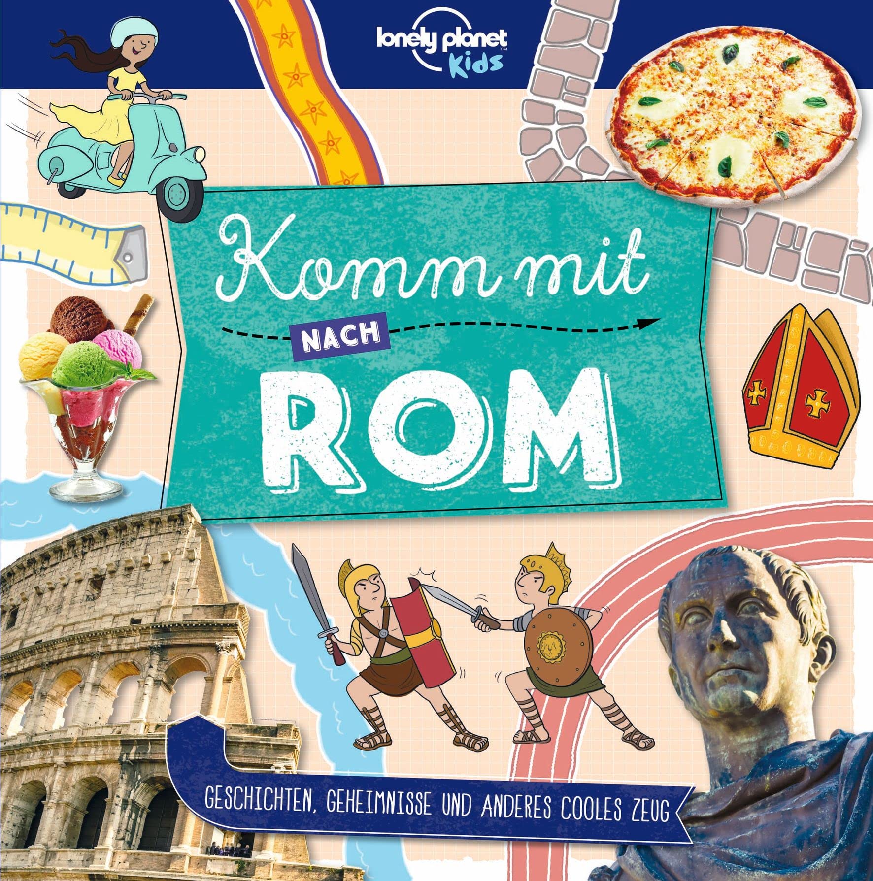 LONELY PLANET Kinderreiseführer Komm mit nach Rom Parents & Children