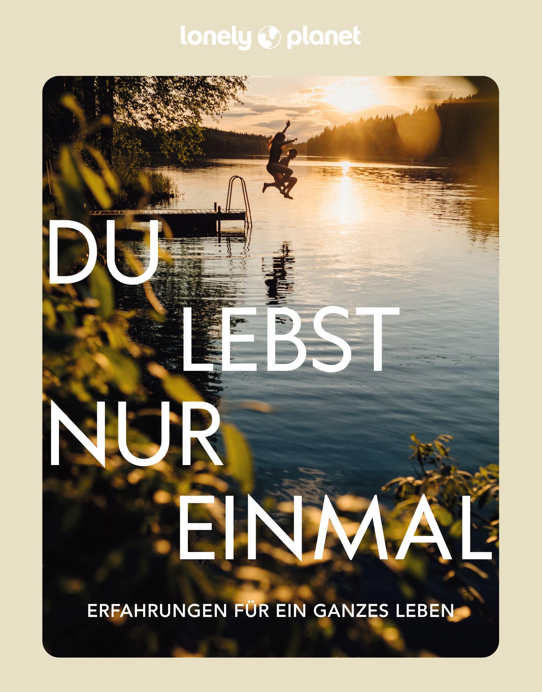 LONELY PLANET Bildband Du lebst nur einmal Leisure, Home & Garden