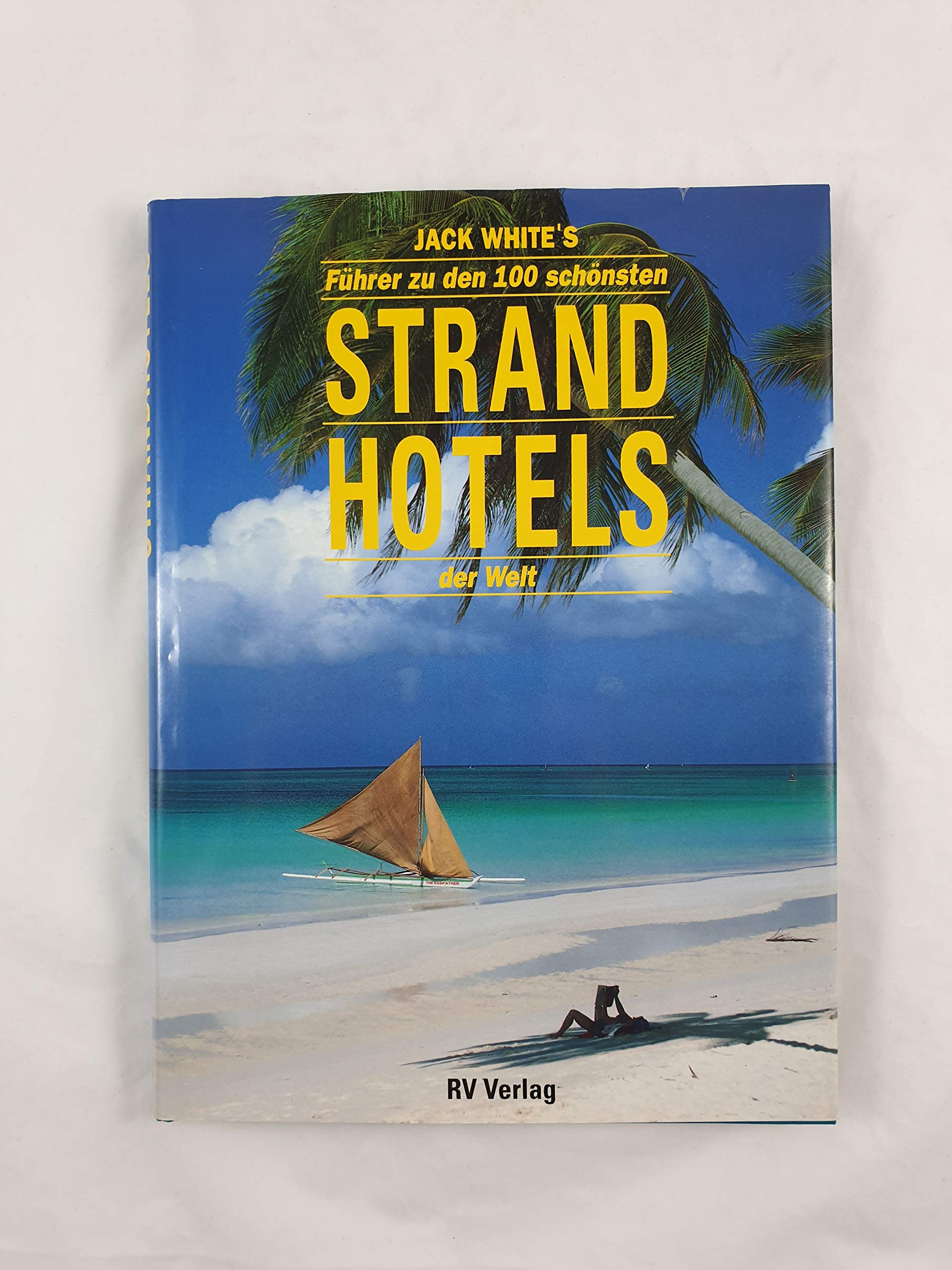 Fuehrer zu den 100 schoensten Strand Hotels der Welt Books