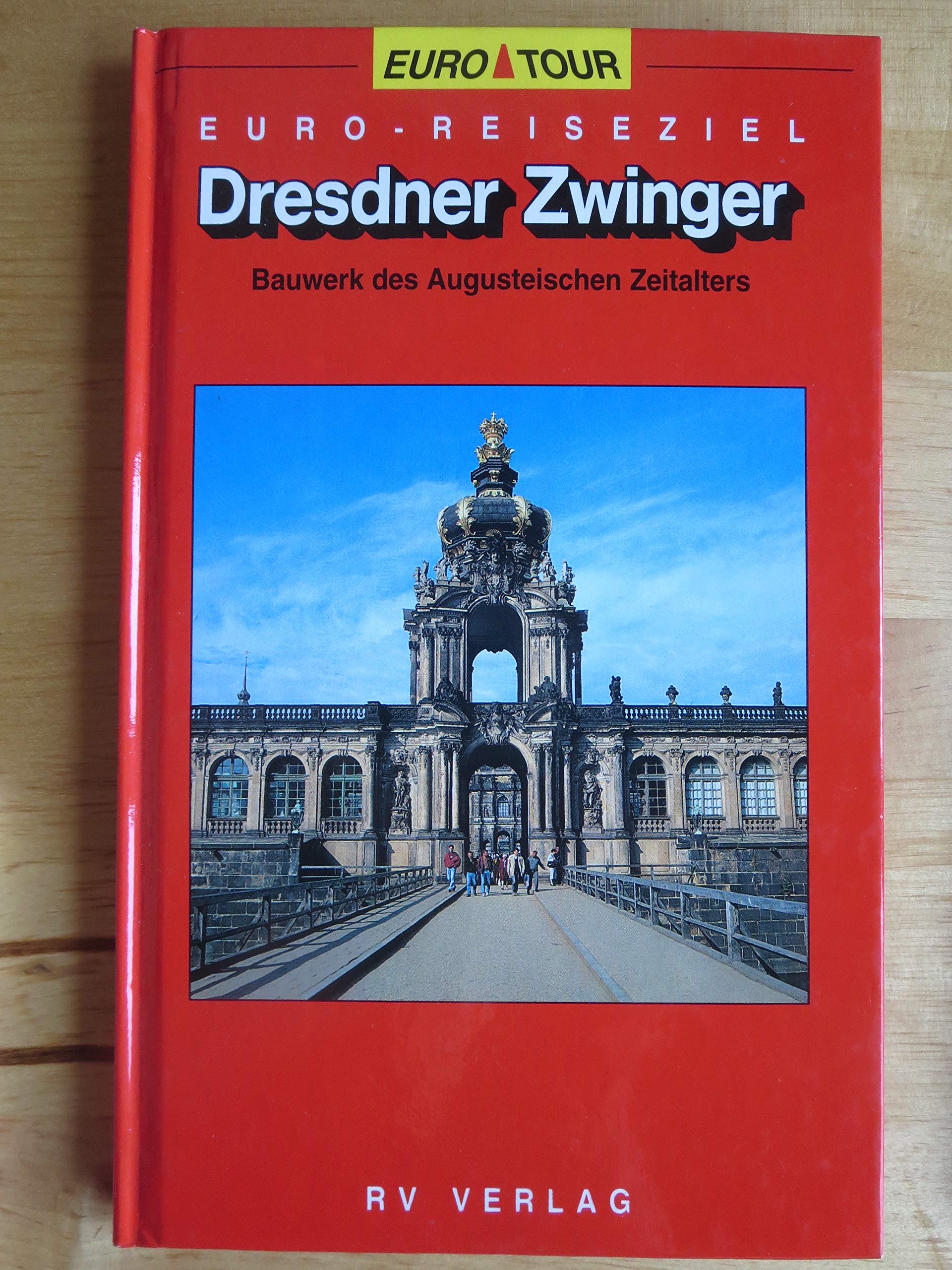 Euro-Reiseziel, Dresdner Zwinger: Bauwerk des Augusteischen Zeitalters Travel