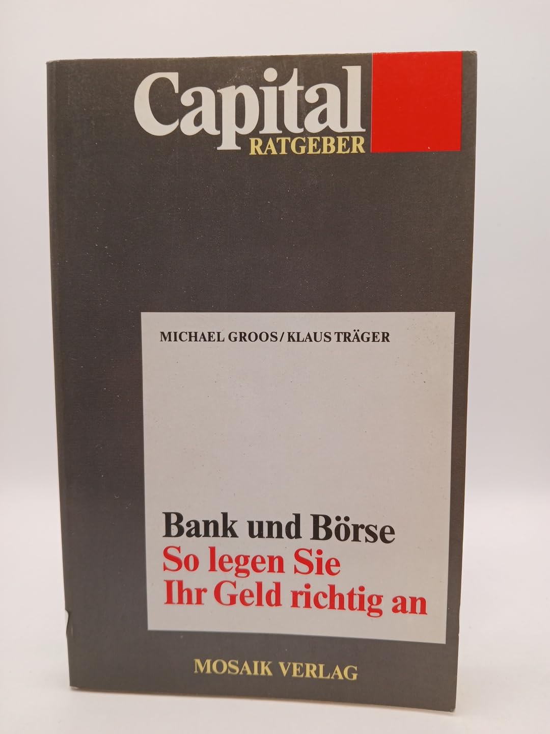Bank und Börse: So legen Sie Ihr Geld richtig an (Capital-Ratgeber) Business, Finance & Career