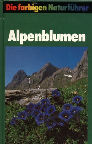 Alpenblumen: 528 Arten (Steinbachs Naturführer) Books