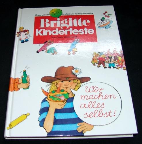 Kinderfeste: Kinder gestalten ihre Feste selbst und kochen für ihre Gäste (Brigitte Bücher) Cooking & Enjoying