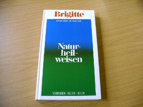 Naturheilweisen: Vorbeugen - helfen - heilen (Brigitte Bücher) Books