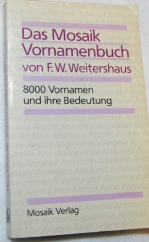 Das neue Vornamenbuch: Herkunft und Erklärung von über 8000 Namen General education