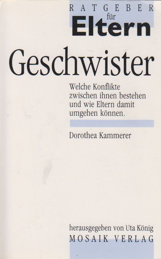 Geschwister: Welche Konflikte zwischen ihnen bestehen und wie Eltern damit umgehen können Parents & Children