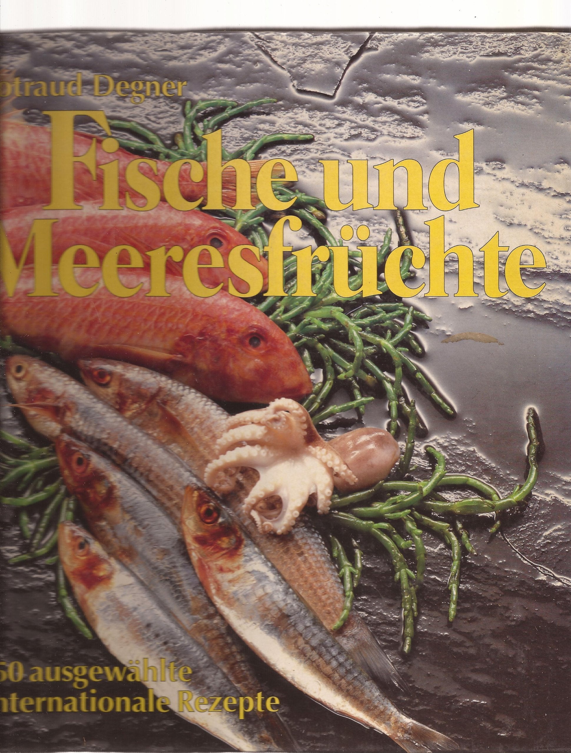 Fische und Meeresfrüchte: Meine besten Rezepte Books