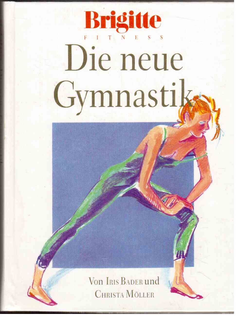 Die neue Gymnastik (Brigitte Bücher) Leisure & Fun