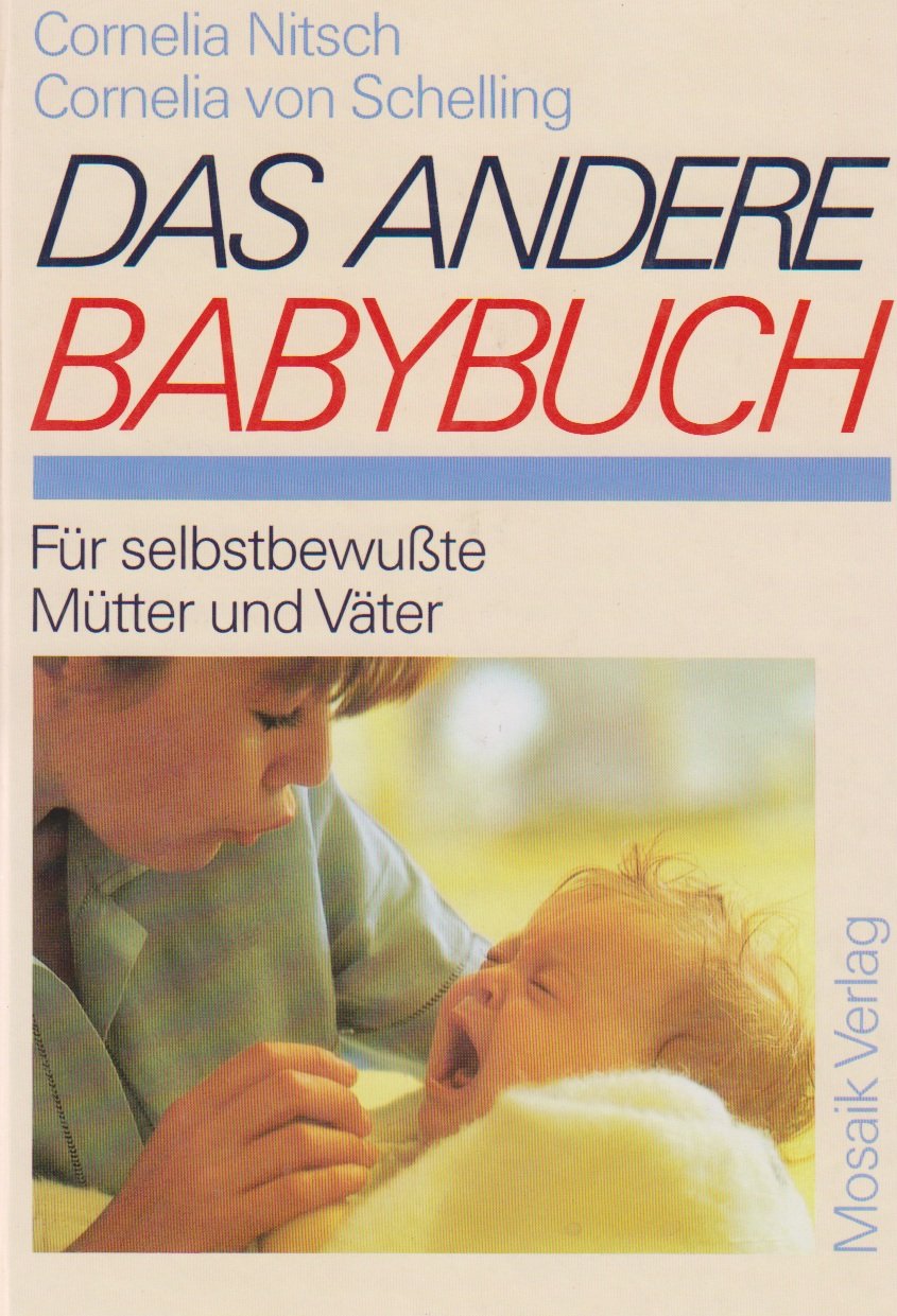 Das andere Babybuch: Für selbstbewusste Mütter und Väter Parents & Children