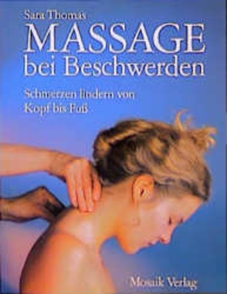 Massage bei Beschwerden: Schmerzen lindern von Kopf bis Fuss Health, Nutrition & Fitness