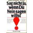 Sag nicht Ja, wenn du Nein sagen willst Psychology