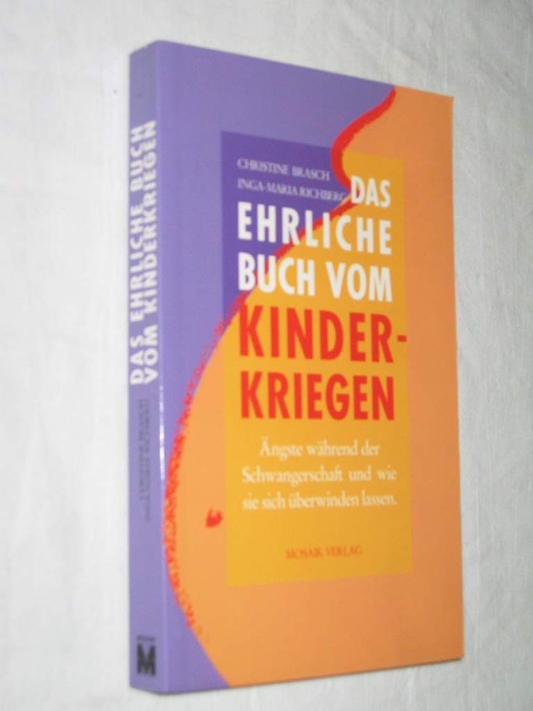 Das ehrliche Buch vom Kinderkriegen: Ängste während der Schwangerschaft und wie sie sich überwinden lassen Health, Nutrition & Fitness