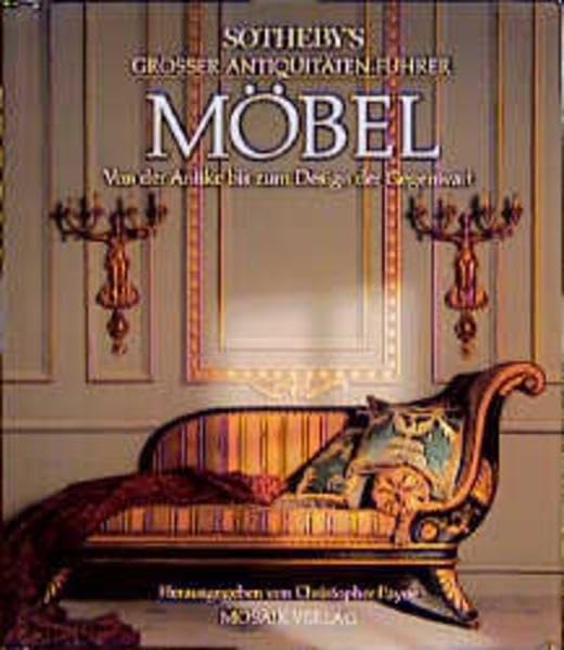 Sotheby's Grosser Antiquitäten-Führer Möbel: Von der Antike bis zum Design der Gegenwart Film, Art & Culture