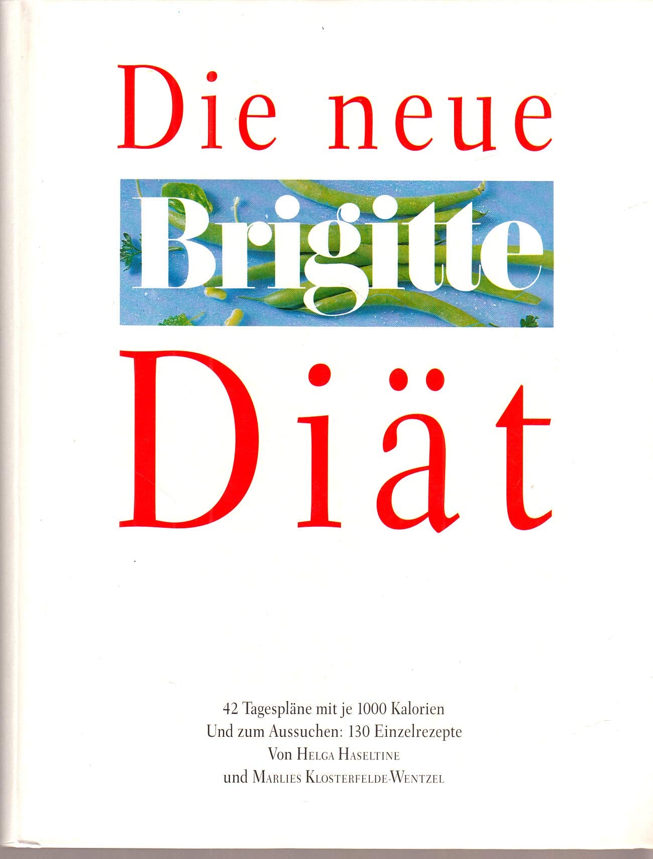 Die neue Brigitte-Diät Health, Nutrition & Fitness