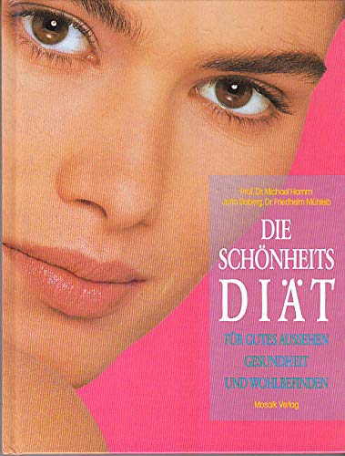Die Schönheitsdiät für gutes Aussehen, Gesundheit und Wohlbefinden Lifestyle