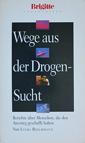 Wege aus der Drogensucht: Berichte über Menschen, die den Ausstieg geschafft haben Politics & History