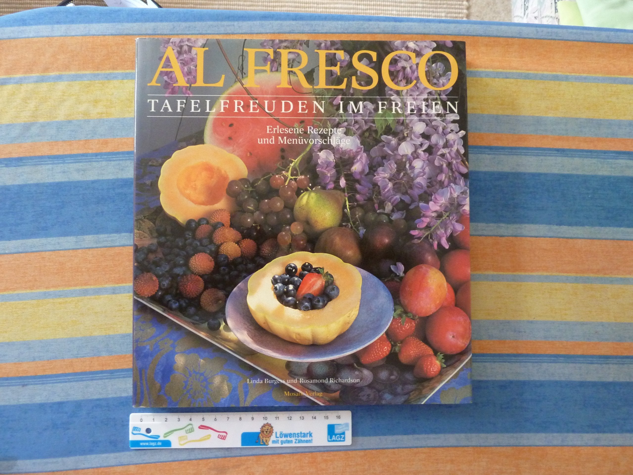 Al Fresco: Tafelfreuden im Freien. Erlesene Rezepte und Menüvorschläge Cooking & Enjoying