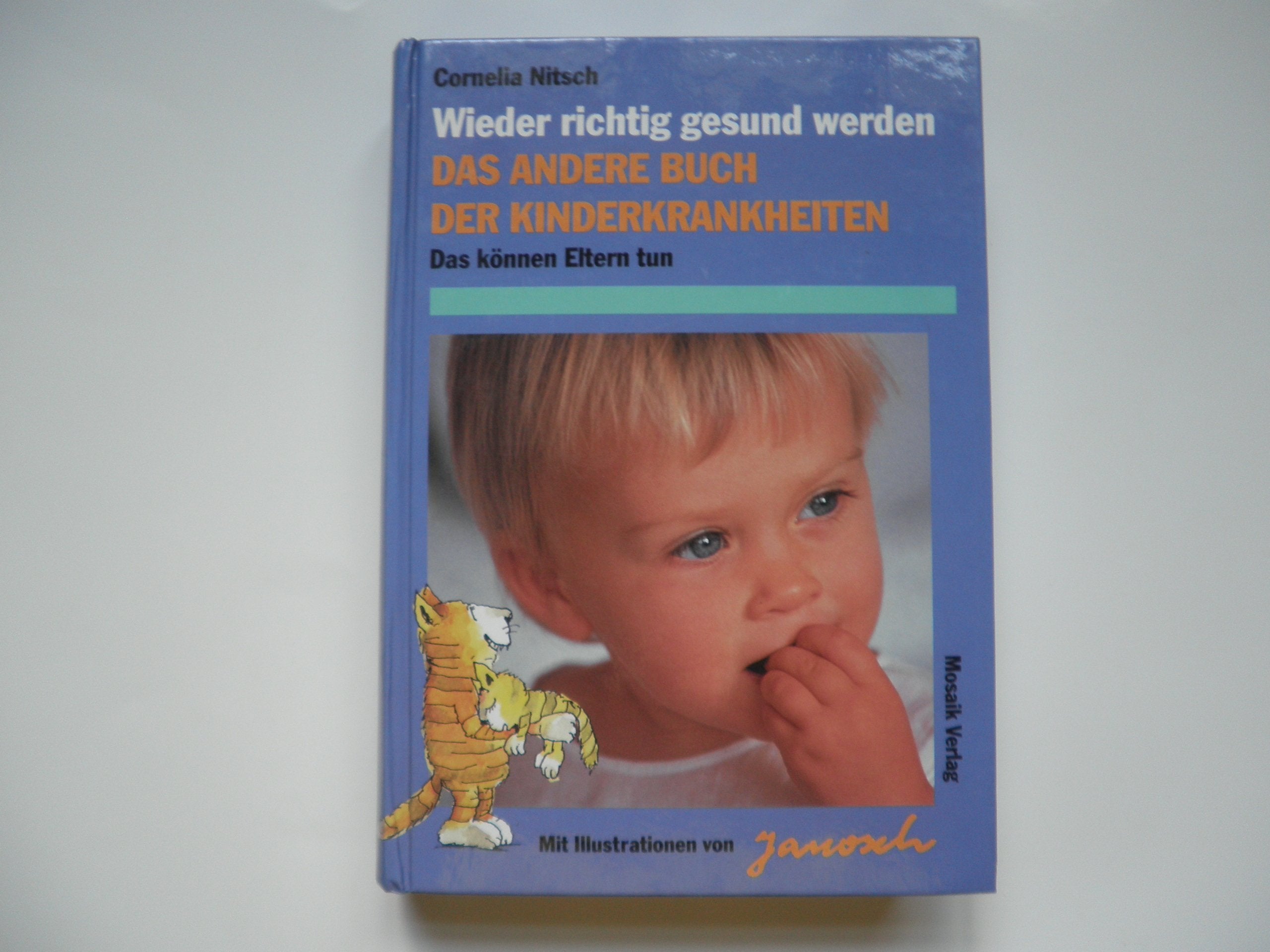 Wieder richtig gesund werden. Das andere Buch der Kinderkrankheiten. Das können Eltern tun Health, Nutrition & Fitness